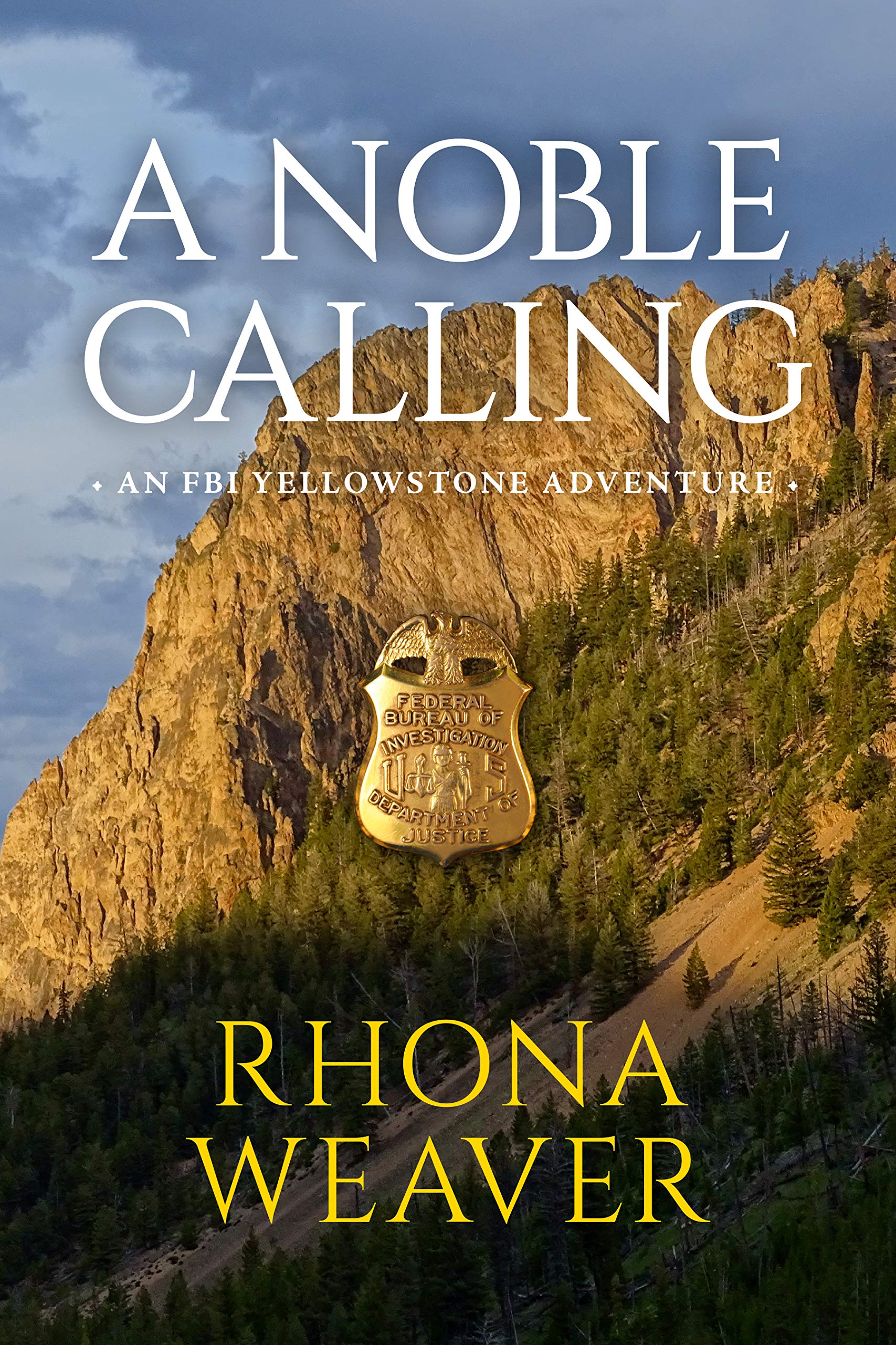 A Noble Calling (FBI Yellowstone Adventure #1)