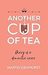 Another Cup of Tea: Diary of a dementia carer