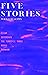 Five Stories