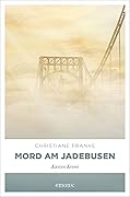 Mord am Jadebusen: Küsten Krimi (Oda Wagner, Christine Cordes)