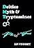 DMT Deities, Myth & Tryptamines by R.N. Vooght