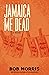 JAMAICA ME DEAD (Zack Chasteen Caribbean mysteries Book 2)