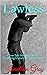 Lawless: A True Tale from t...