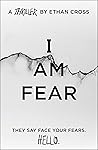 Book cover for I Am Fear (The Ackerman Thrillers #2)