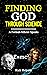 Finding God Through Science...
