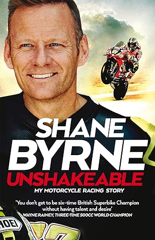Unshakeable: My Motorcycle Racing Story