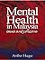 Mental Health in Malaysia by Amber Haque