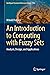 An Introduction to Computing with Fuzzy Sets: Analysis, Design, and Applications (Intelligent Systems Reference Library Book 190)