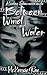 Between Wind and Water: A Creature Feature Series Novella (Creature Features Series by Crazy Ink)