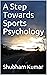 A Step Towards Sports Psych...