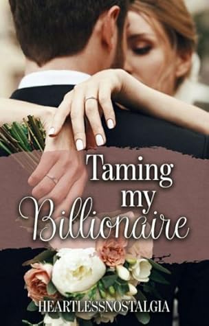 Taming My Billionaire (Hot Bachelors, #2)