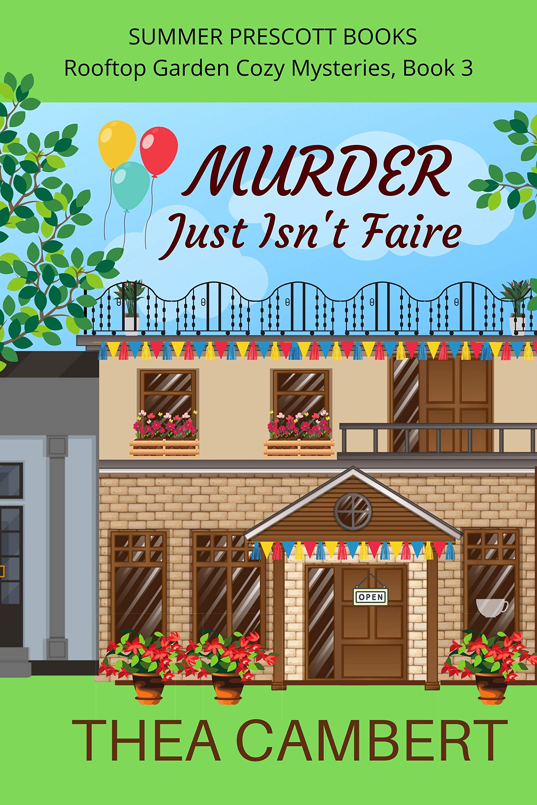 Murder Just Isn't Faire (Rooftop Garden Cozy Mysteries, #3)