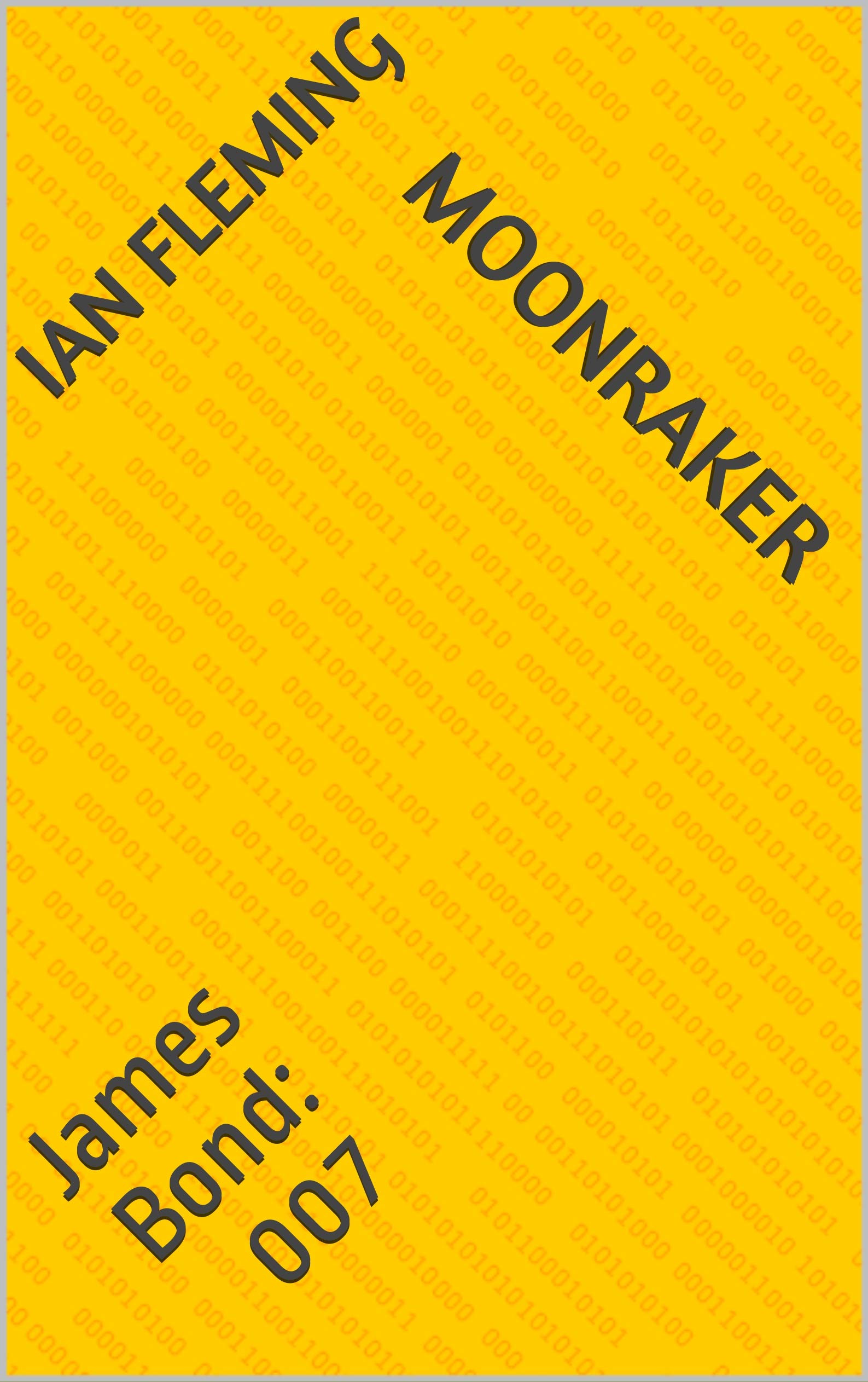 Moonraker : James Bond: 007