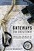 Gateways to Destiny: Practi...