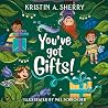 You've Got Gifts!
