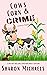 Cows, Corn & Crime (Dog Gon...