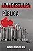 Una disculpa pública (Spanish Edition)