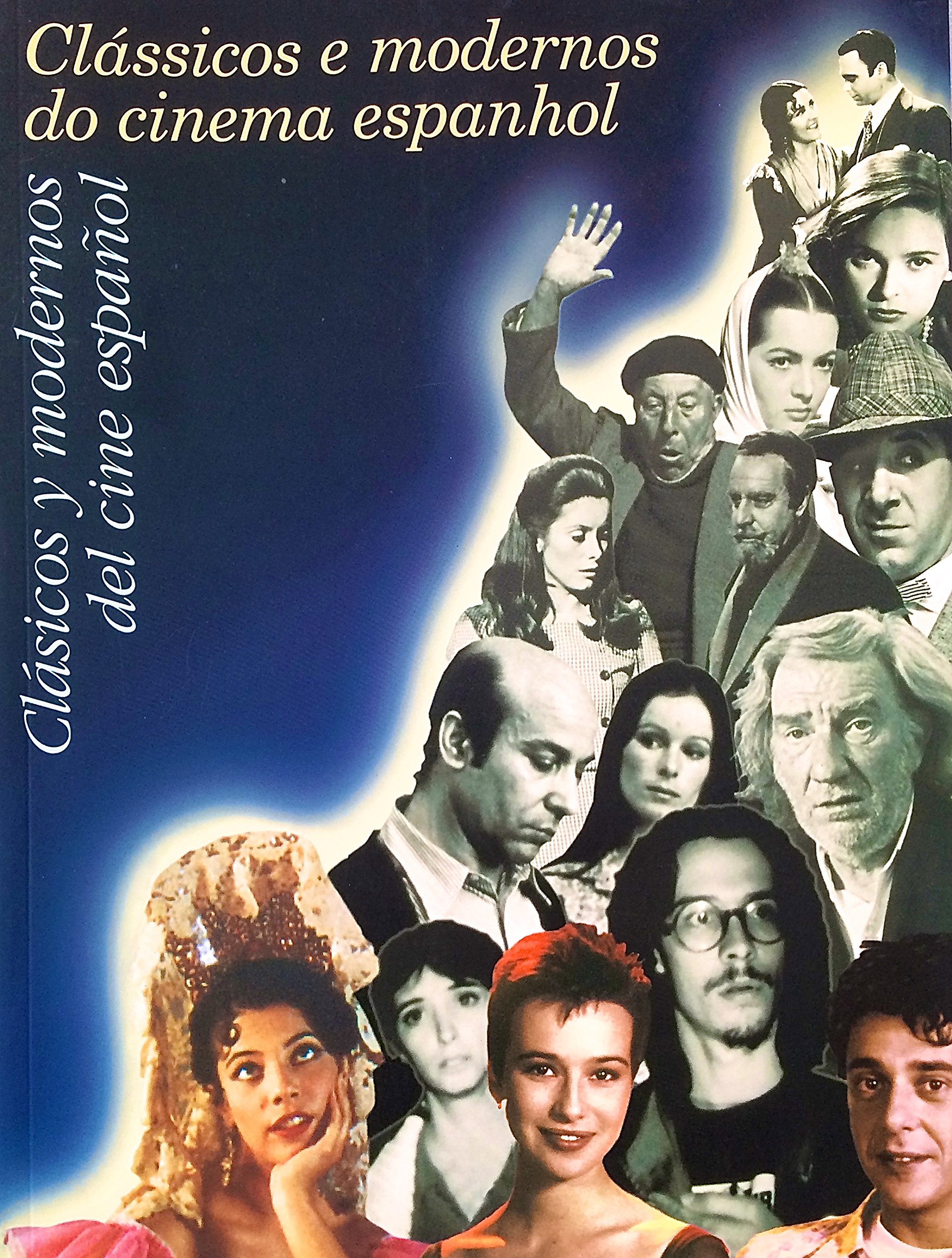 Classicos E Modernos Do Cinema Espanhol: Clasicos y Modernos del Cine Español