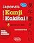 Japonais. Kanji kakitai ! Ecrire et apprendre les kanji - 3e édition