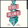 Behold the Dreamers