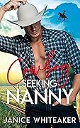 Cowboy Seeking Nanny (Cowboy Classifieds, #1) 