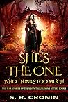 She’s the One Who Thinks Too Much by S.R. Cronin