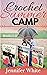 Crochet Summer Camp Books 1-3