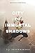 City of Immortal Shadows by T.J. Swackhammer City of Immortal Shadows by T.J. Swackhammer