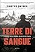 Terre di sangue: L'Europa nella morsa di Hitler e Stalin