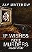If Wishes Were Murders