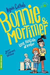 Une rentrée d'enfer (Bonnie et Mortimer, #1)
