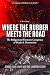 Where the Rubber Meets the Road: The Bridgestone/Firestone Conspiracy of Death & Destruction a True Story