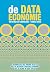 Data-kapitalisme: waarom data het nieuwe geld is, wat dit betekent voor onze economie en hoe je hierop in kunt spelen: Waarom data geld gaat ... onze ... hoe je hierop in kunt spelen (Dutch Edition)