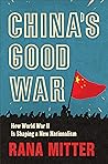 China’s Good War:...