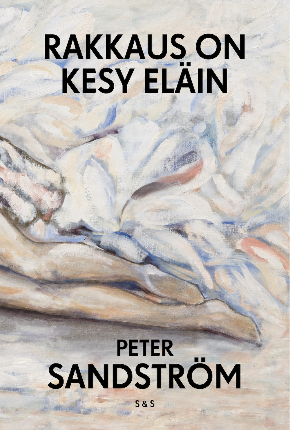 Rakkaus on kesy eläin (Hardcover)