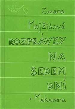 Rozprávky na sedem dní + Makarena