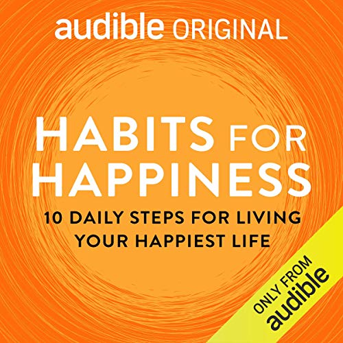 Habits for Happiness (Audible Audio)