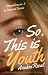 So, This Is Youth by AnakniRizal So, This Is Youth by AnakniRizal