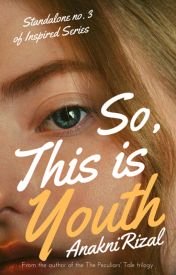 So, This Is Youth (Inspired Series #3)