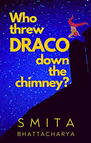 Who Threw Draco Down the Chimney? (Darya Nandkarni's Misadventures #3)