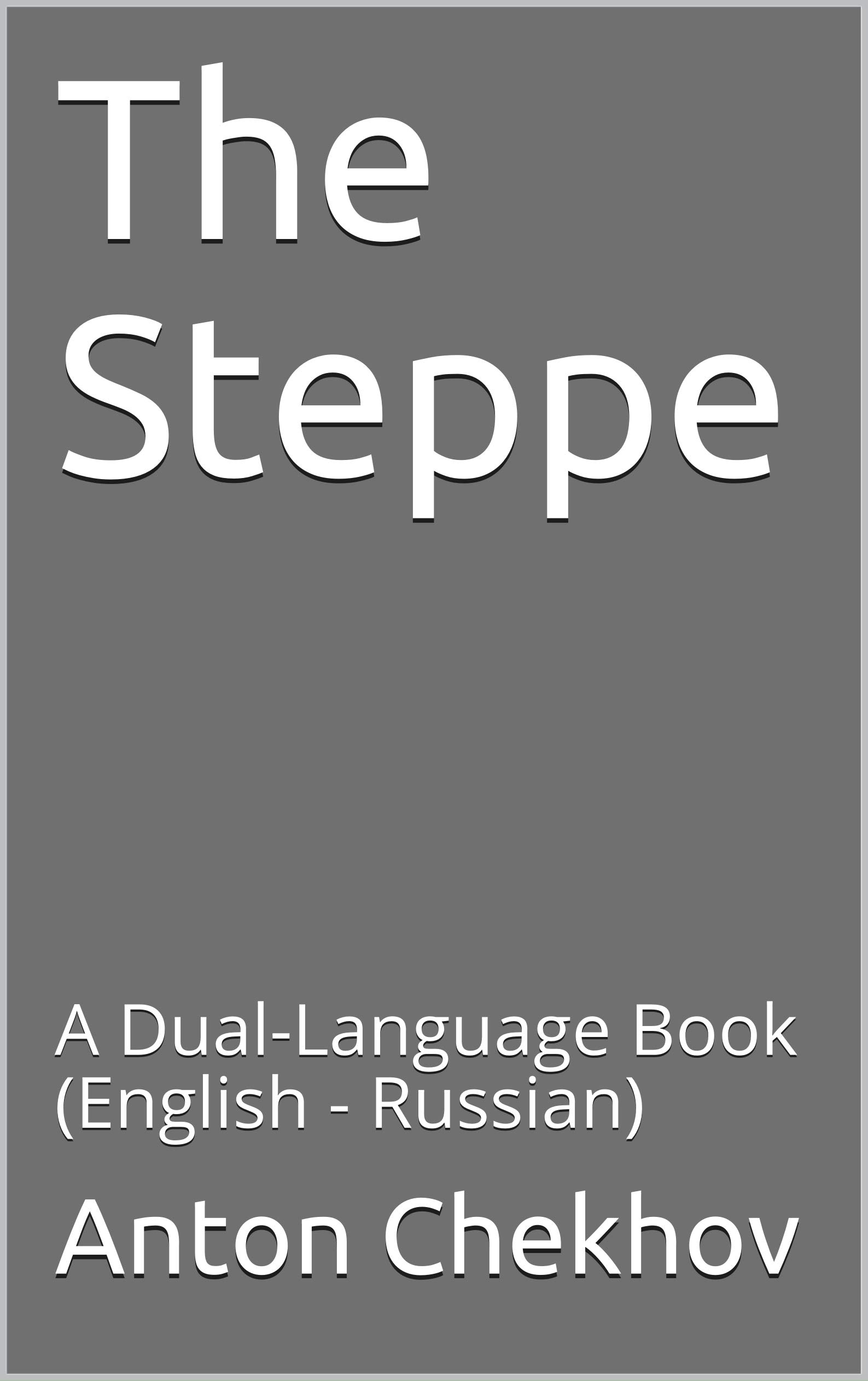 The Steppe: A Dual-Language Book