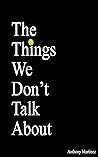Book cover for The Things We Don't Talk About