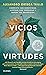 Vicios y virtudes (Autoayuda)