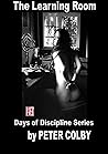 The Learning Room (Days of Discipline)