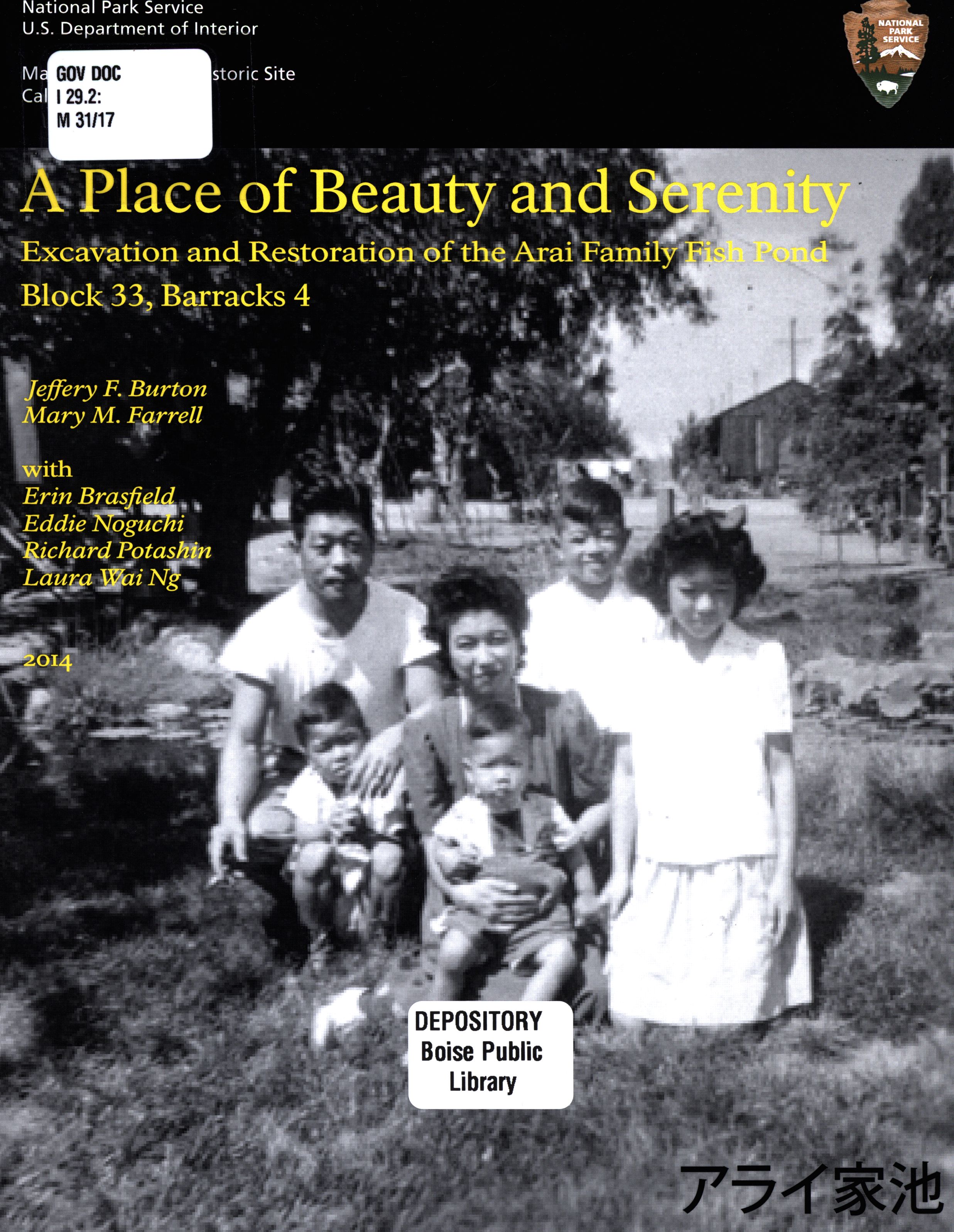 A place of beauty and serenity : excavation and restoration of the Arai family fish pond, Block 33, Barracks 4 : Manzanar National Historic Site California