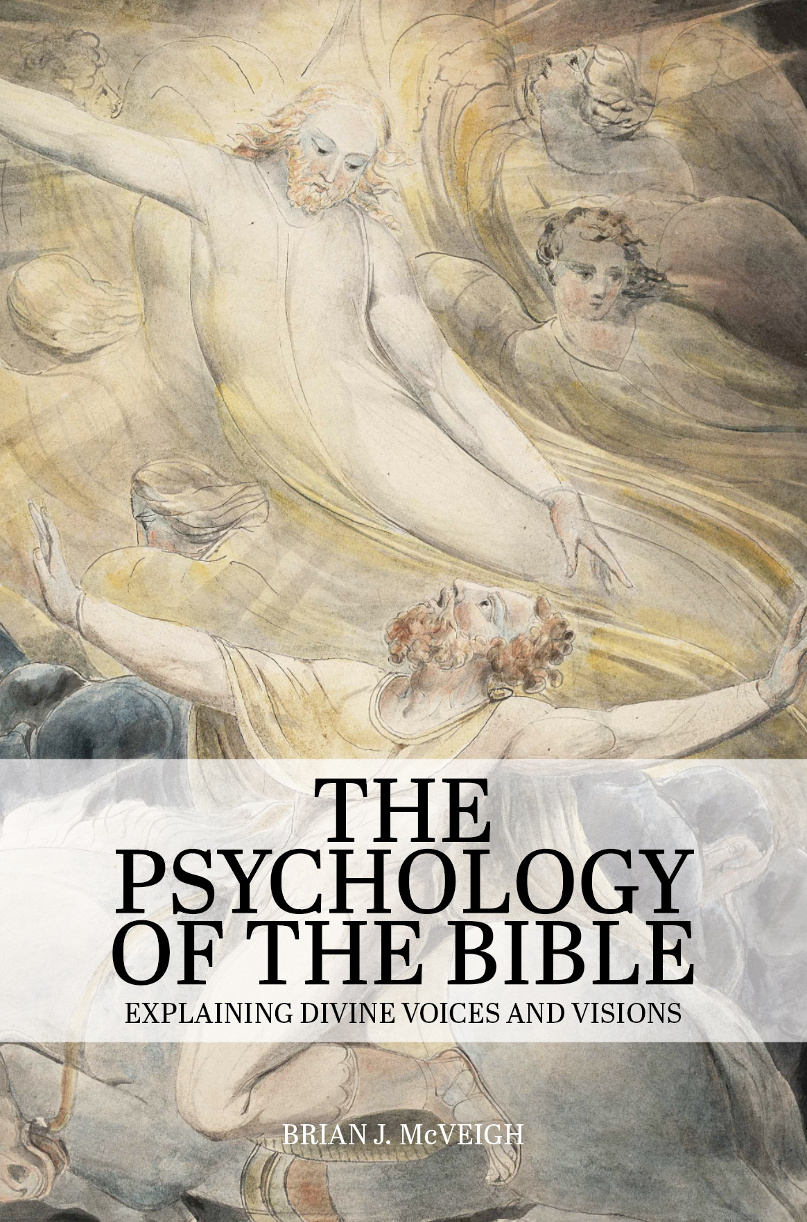 The Psychology of the Bible: Explaining Divine Voices and Visions