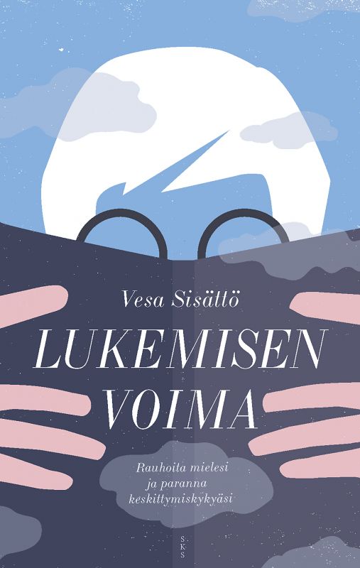 Lukemisen voima - Rauhoita mielesi ja paranna keskittymiskykyäsi (Hardcover)