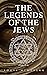 The Legends of the Jews (Vo...