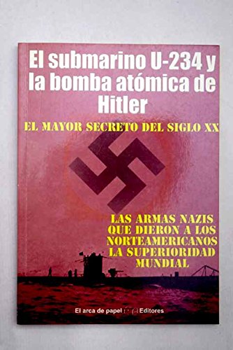 El Submarino U-234 y la bomba atómica de Hitler