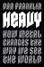 Heavy: How Metal Changes the Way We See the World